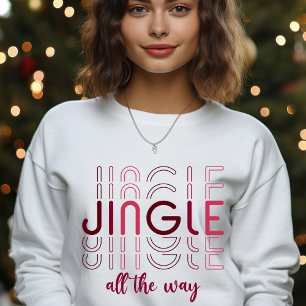 Jingle All The Way Seasonal Christmas Women's Sweatshirt
