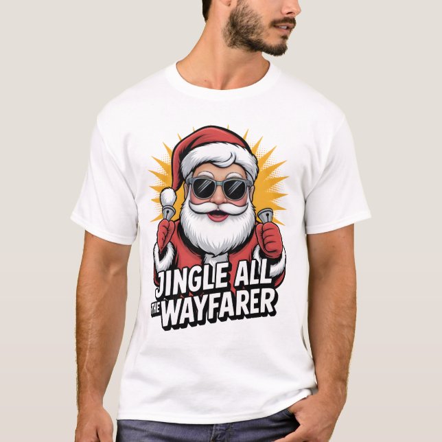 Jingle All the Wayfarer T-Shirt (Front)