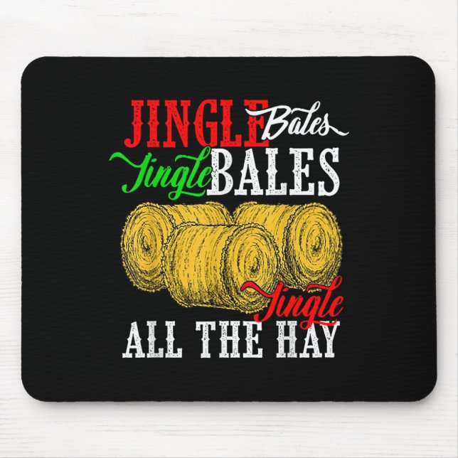 Jingle Bales Jingle Bales Jingle All The Hay Farm  Mouse Mat (Front)