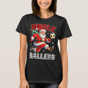 Jingle Ballers Santa Football Christmas Soccer Pla T-Shirt