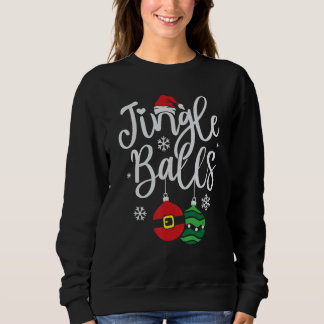 Jingle Balls Christmas Chest Nuts Matching Couple  Sweatshirt