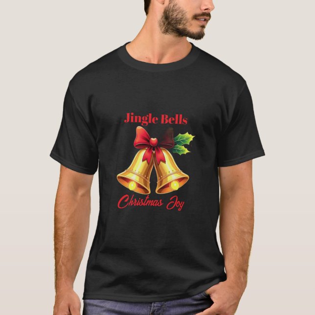 Jingle Bells, Christmas Joy T-Shirt (Front)