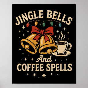 Jingle Bells Coffee Lover Funny Christmas Morning Poster