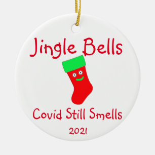 Jingle Bells, Covid Still Smells Ceramic Ornament