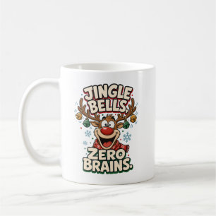 Jingle Bells Zero Brains Funny Christmas Reindeer Coffee Mug