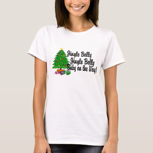 Jingle Belly Baby On the Way Maternity T-Shirt (Front)