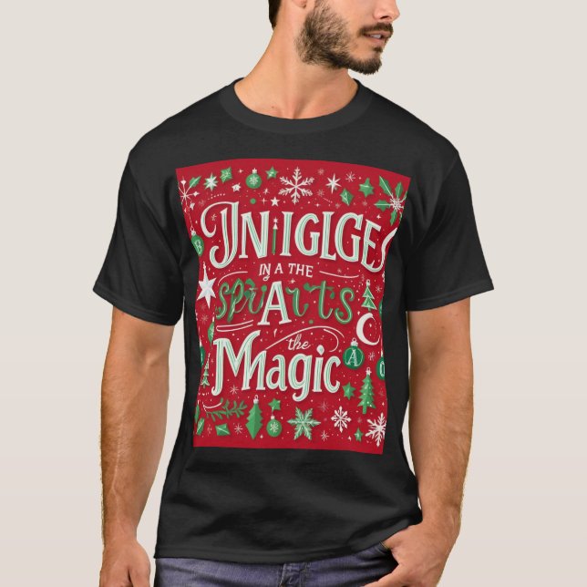 Jingle in the Spirit, the Magic T-Shirt (Front)