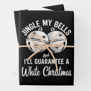 Jingle My Bells And I'll Guarantee White Christmas Wrapping Paper Sheet
