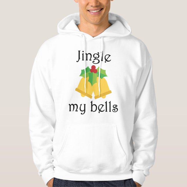 Jingle My Bells Hoodie (Front)