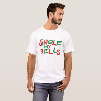 "Jingle my Bells" T-Shirt
