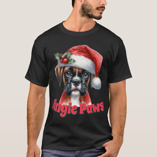Jingle Paws And Boxer Dog Joy T Shirt  (Front)