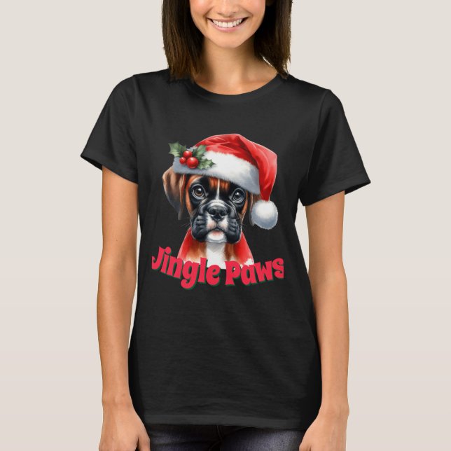 Jingle Paws And Boxer Dog Joy  T-Shirt (Front)