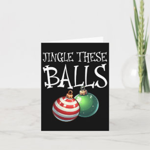 Jingle These Raunchy Men's Christmas Card