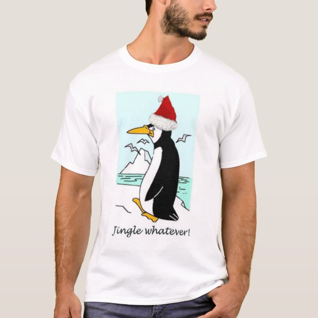 Jingle whatever T-Shirt (Front)