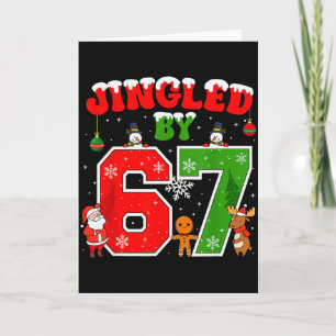 Jingled By 67 Funny Six Seven Meme 6 7 Christmas Card