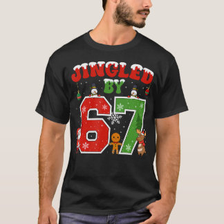 Jingled By 67 Funny Six Seven Meme 6 7 Christmas T-Shirt