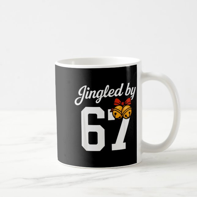 Jingled By 67 Meme, Funny Boys Christmas  Coffee Mug (Right)