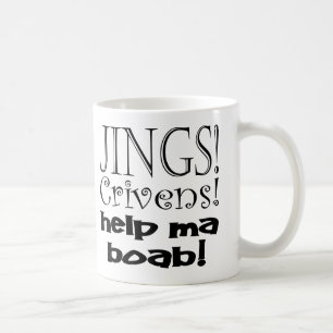 Jings Crivens Help Ma Boab! Coffee Mug