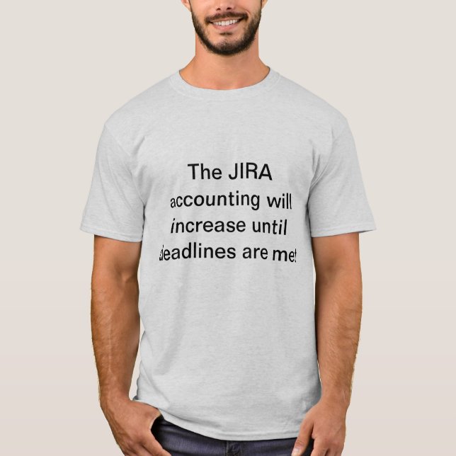 JIRA Account Will Continue T-Shirt (Front)