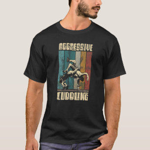 Jiu Jitsu Aggressive Cuddling Bjj Mma Martial Figh T-Shirt