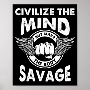 Jiu Jitsu BJJ MMA Civilise The Mind Make The Body Poster