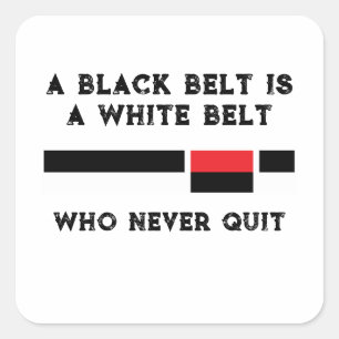 Jiu Jitsu Black Belt Who Never Quit Square Sticker