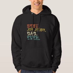Jiu Jitsu Brazilian Dad Best ever Hoodie