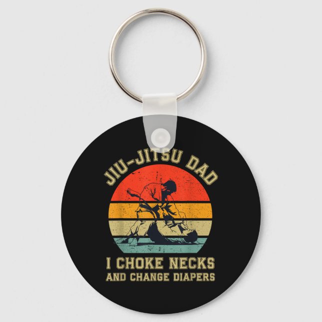 Jiu Jitsu Dad Choke Necks And Change Diapers Key Ring (Front)