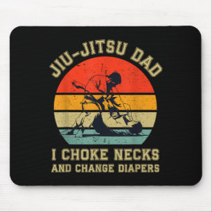 Jiu Jitsu Dad Choke Necks And Change Diapers Mouse Mat