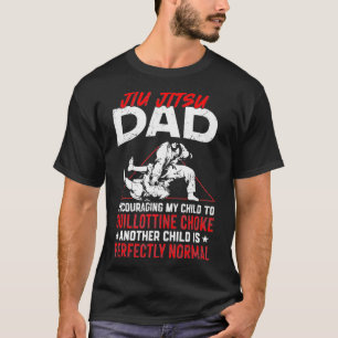 Jiu Jitsu Dad Father Jiu Jitsu Dad Encouraging My T-Shirt
