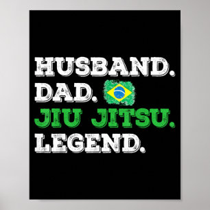 Jiu-Jitsu Dad Hero Legend Brazilian BJJ Men Father Poster