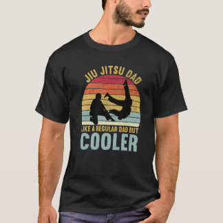 Jiu Jitsu Dad Like A Normal Dad But Cooler T-Shirt