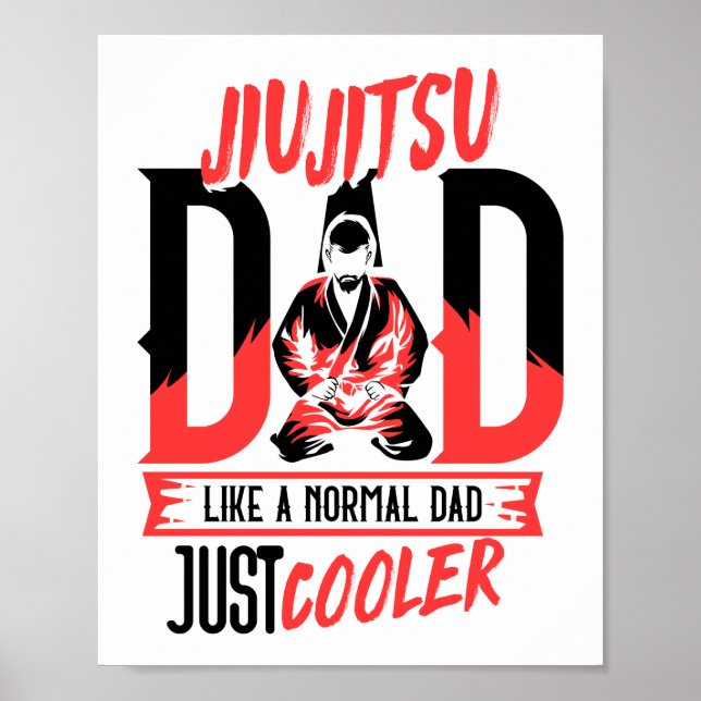 Jiu Jitsu Dad Like A Normal Dad Just Cooler BJJ Poster (Front)