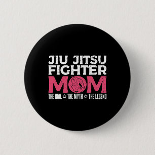 Jiu Jitsu Fighter Mum The Idol Judo Karate Jiu Jit 6 Cm Round Badge