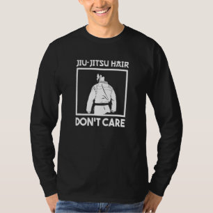 Jiu Jitsu Hair Don't Care Brazil Bjj Jiujitsu Qu T-Shirt