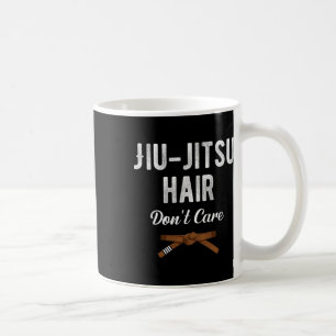Jiu Jitsu Hair Don't Care Judo Karate Boxing Kickb Coffee Mug