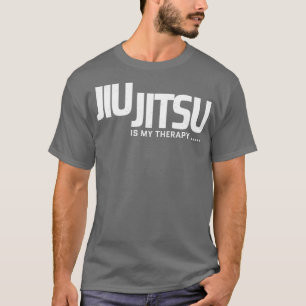 jiu jitsu is my therapy T-Shirt