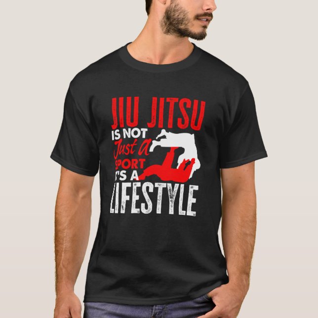 Jiu Jitsu Is Not Just A Sport Its A Lifestyle  2 T-Shirt (Front)