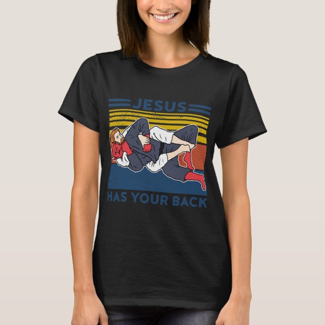 Jiu Jitsu Jesus Has Your Back Bjj Mma T-Shirt (Front)