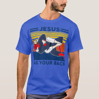 Jiu Jitsu Jesus Has Your Back Bjj Mma T-Shirt