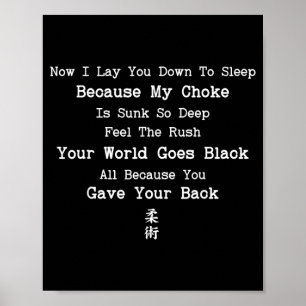 Jiu Jitsu Lay Down to Sleep Because Choke is Poster