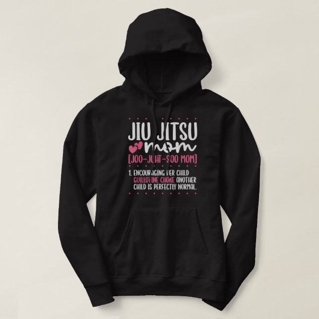Jiu Jitsu Mom Jiujitsu BJJ Brazilian Jiu Jitsu Hoodie (Design Front)