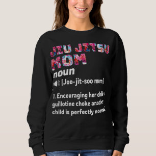Jiu Jitsu Mum Definition Floral Sweatshirt