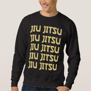 Jiu Jitsu Repeating Text MMA Muay Thai Boxing Figh Sweatshirt