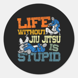 Jiu Jitsu Vintage Retro Life Without Jiu Jitsu is Classic Round Sticker
