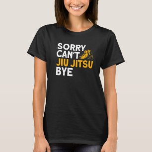 Jiu Jitsu Vintage Sorry Can't Jiu Jitsu T-Shirt