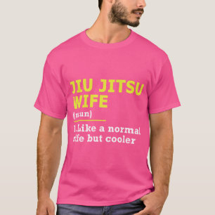 Jiu Jitsu Wife Definition T-Shirt