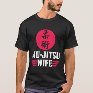 Jiu Jitsu Wife Funny Brazilian Jiu Jitsu Martial A T-Shirt