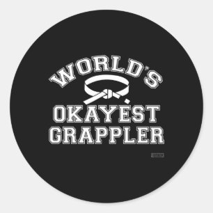 Jiu Jitsu World'S Okayest Grappler Bjj Classic Round Sticker