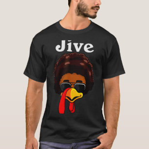 Jive Thanksgiving Turkey Day Funny Family Costume T-Shirt